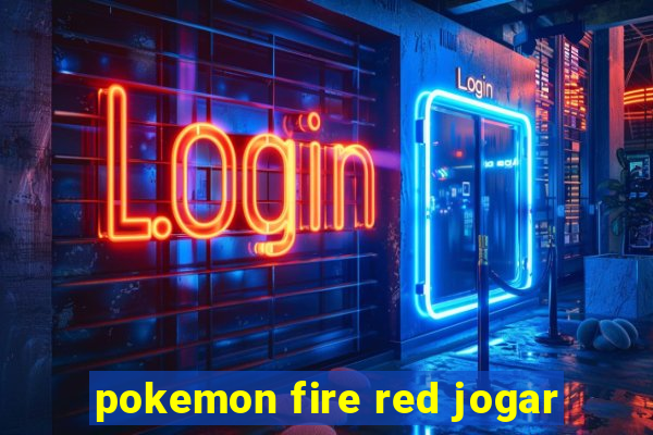 pokemon fire red jogar